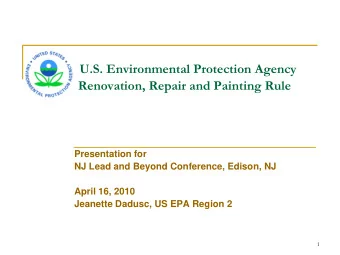 Renovation, Repair and Painting Rule  Presentation for  NJ Lead and Beyond Conference, Edison, NJ