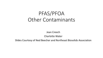 Other Contaminants  Jean Creech  Charlotte Water  Slides Courtesy of Ned Beecher and Northeast