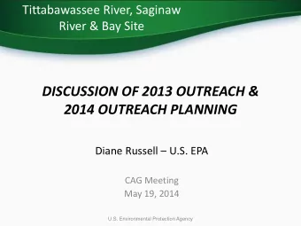 DISCUSSION OF 2013 OUTREACH &amp;  2014 OUTREACH PLANNING Diane Russell  U.S. EPA  CAG Meeting
