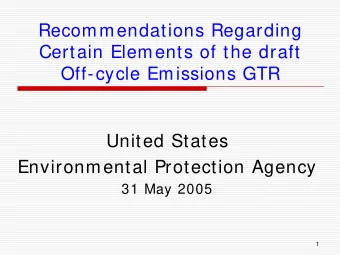 Recommendations Regarding  Certain Elements of the draft  Off-cycle Emissions GTR  United States
