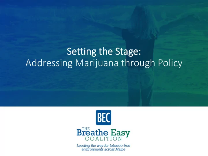 settin ing the stage addressing marijuana through policy