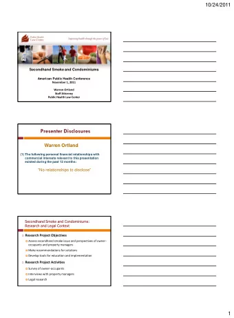 Presenter Disclosures Warren Ortland  (1) The following personal financial relationships with