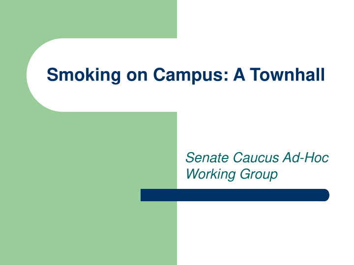 smoking on campus a townhall