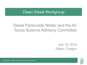 Toxics Science Advisory Committee  July 19, 2016  Salem, Oregon  Sue MacMIllan |   Oregon