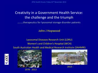 Creativity in a Government Health Service:  the challenge and the triumph  therapeutics for