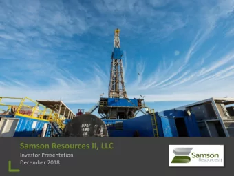 Samson Resources II, LLC  Investor Presentation  II  December 2018  Disclaimer  Forward-Looking