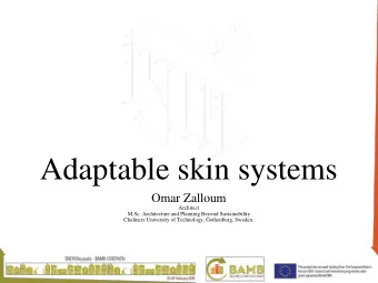 Adaptable skin systems  Omar Zalloum  Architect  M.Sc. Architecture and Planning Beyond