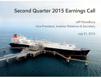 Second Quarter 2015 Earnings Call  Jeff Woodbury  Vice President, Investor Relations &amp;