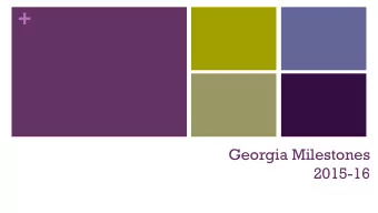 +  Georgia Milestones  2015-16  +  Georgia Milestones:  Comprehensive Summative Assessment