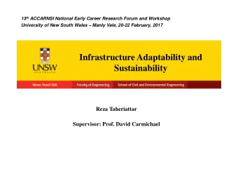 Infrastructure Adaptability and  Sustainability  Reza Taheriattar  Supervisor: Prof. David