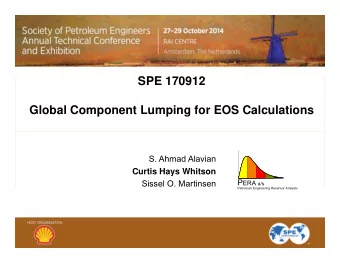 SPE 170912  Global Component Lumping for EOS Calculations  S. Ahmad Alavian  Curtis Hays Whitson P