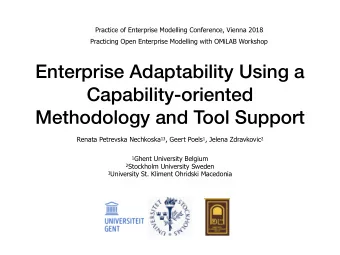Enterprise Adaptability Using a  Capability-oriented  Methodology and Tool Support Renata Petrevska