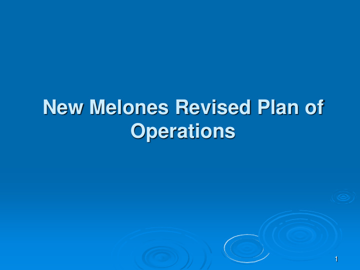 new melones revised plan of operations