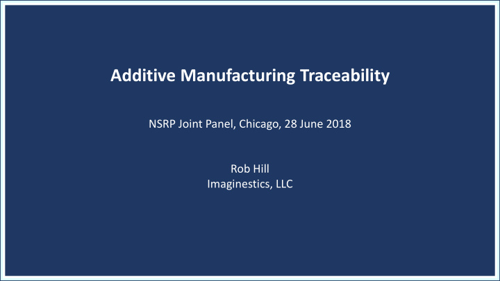 additive manufacturing traceability