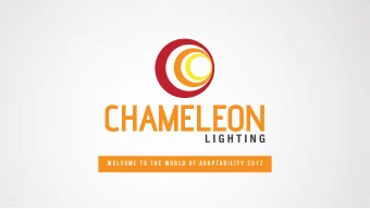 W e l c o m e  t o  t h e  w o r l d  o f  a d a p t a b i l i t y  2 0 1 7  THE CHAMELEON!  Just