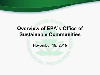 Sustainable Communities  November 18, 2015  EPAs Office of Sustainable Communities  Brief