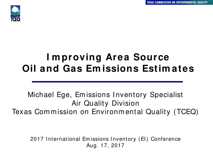 i m proving area source oil and gas em issions estim ates