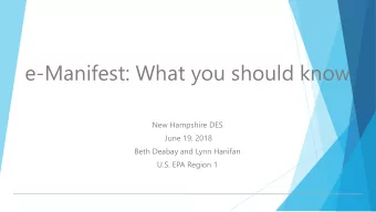 e-Manifest: What you should know  New Hampshire DES  June 19, 2018  Beth Deabay and Lynn Hanifan