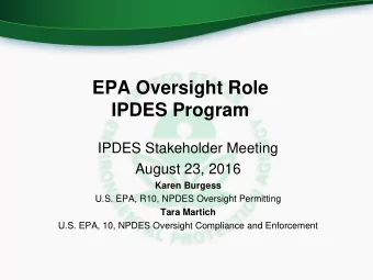 EPA Oversight Role  IPDES Program  IPDES Stakeholder Meeting  August 23, 2016  Karen Burgess  U.S.
