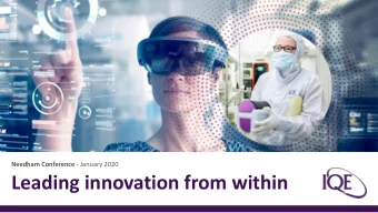Leading innovation from within  Introduction to IQE  IQE  the scaled global epitaxy leader  Our