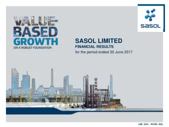 SASOL LIMITED  FINANCIAL RESULTS  for the period ended 30 June 2017  JSE: SOL   NYSE: SSL