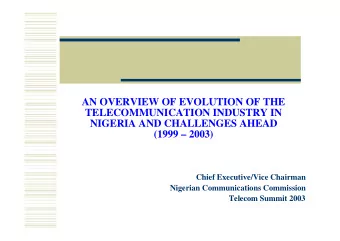 AN OVERVIEW OF EVOLUTION OF THE  TELECOMMUNICATION INDUSTRY IN  NIGERIA AND CHALLENGES AHEAD  (1999