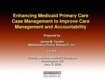 Enhancing Medicaid Primary Care  Case Management to Improve Care  Management and Accountability