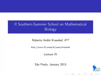 II Southern-Summer School on Mathematical  Biology Roberto Andr Kraenkel, IFT