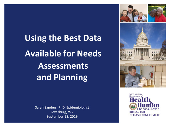 using the best data available for needs assessments and