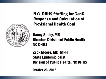Provisional Health Goal  Danny Staley, MS  Director, Division of Public Health  NC DHHS  Zack