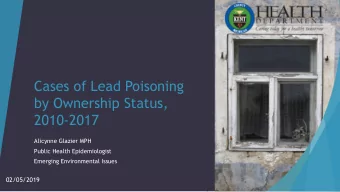 Cases of Lead Poisoning  by Ownership Status,  2010-2017  Alicynne Glazier MPH  Public Health