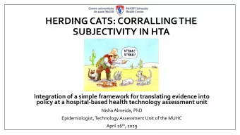 HERDING CATS: CORRALLING THE  SUBJECTIVITY IN HTA  Integration of a simple framework for