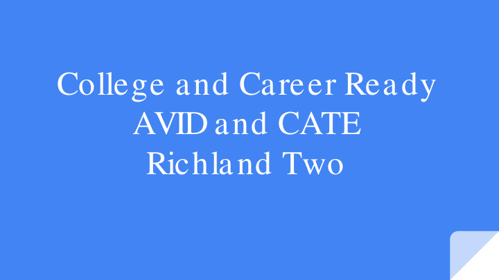 college and career ready avid and cate richland two