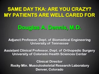 Doug  ouglas  las A. D  Denn  nnis  is, M  , M.D.  Adjun  junct  ct Prof  ofes  essor  or, Dept.