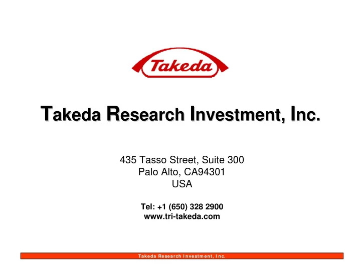 t akeda r esearch i nvestment i