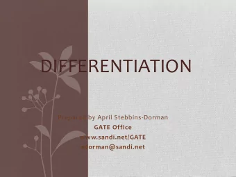 DIFFERENTIATION  Prepared by April Stebbins-Dorman  GATE Office  www.sandi.net/GATE