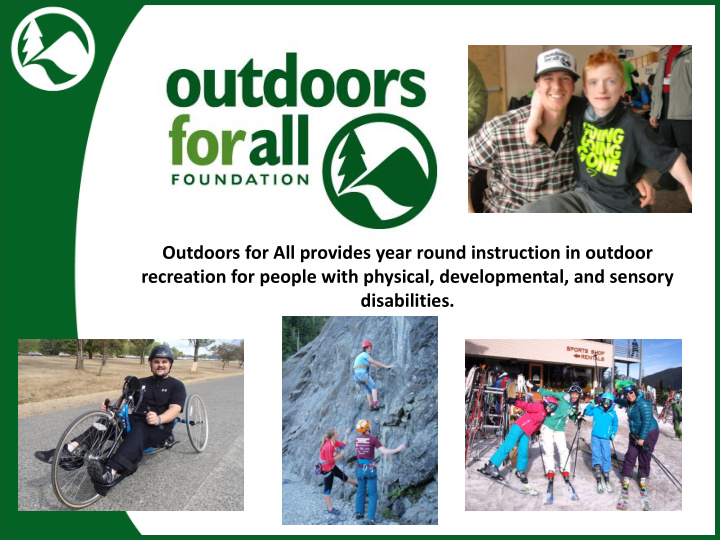 outdoors for all provides year round instruction in