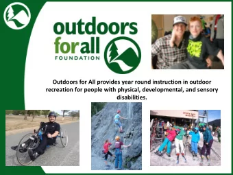 Outdoors for All provides year round instruction in outdoor  recreation for people with physical,