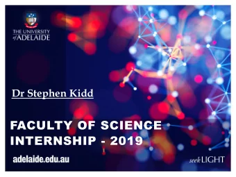 FACULTY OF SCIENCE  INTERNSHIP - 2019  Internships:  information session What is Sciences