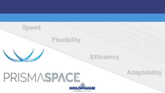 Speed  Flexibility  Efficiency  Adaptability  Value Proposition An LED luminaire developed