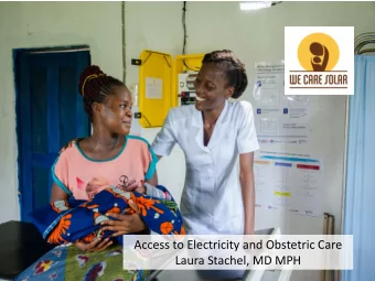Access to Electricity and Obstetric Care  Laura Stachel, MD MPH  CASE STUDY: LATRINES IN CAMBODIA