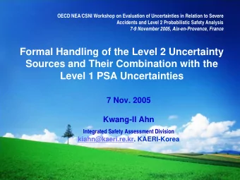 Formal Handling of the Level 2 Uncertainty  Sources and Their Combination with the  Level 1 PSA