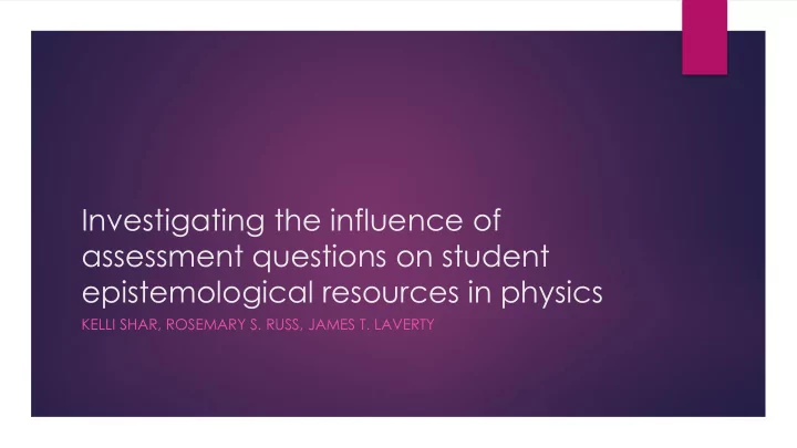 investigating the influence of assessment questions on