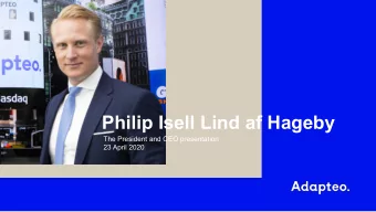 Philip Isell Lind af Hageby  The President and CEO presentation  23 April 2020  Adapteo   The