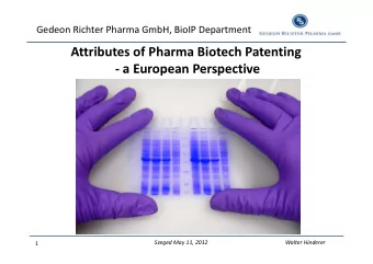 Attributes of Pharma Biotech Patenting  a European Perspective a European Perspective Szeged May