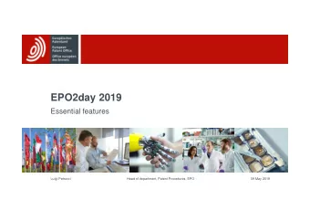 EPO2day 2019  Essential features  Luigi Petrucci  Head of department, Patent Procedures, EPO  09