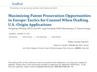 Maximizing Patent Prosecution Opportunities  in Europe: Tactics for Counsel When Drafting