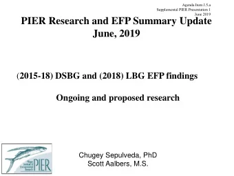 June, 2019 ( 2015-18) DSBG and (2018) LBG EFP findings  Ongoing and proposed research  Chugey