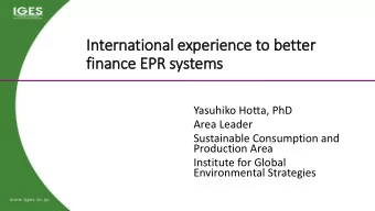 In  International experience to better  fi  finance EPR systems  Yasuhiko Hotta, PhD  Area Leader