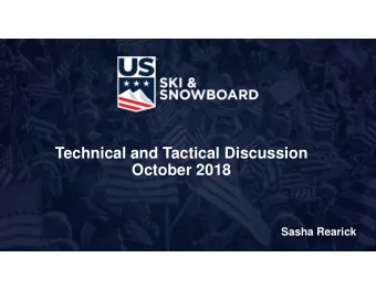 Technical and Tactical Discussion  October 2018  Sasha Rearick  Skills of Successful WC skiers